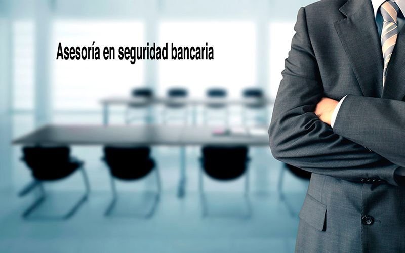Asesoría en Seguridad Bancaria